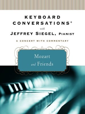 cover image of Keyboard Conversations With Jeffrey Siegel, Pianist--A Concert With Commentary